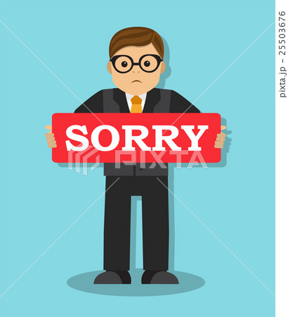 businessman guilty holding a sign saying sorry businessman guilty holding a sign saying sorry 25503676