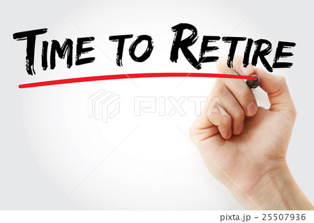 Hand writing Time to Retire with marker Hand writing Time to Retire with marker 25507936