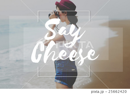 Say Cheese Smile Enjoyment Fun Happy Happiness Concept 25662420