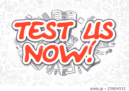 Test Us Now - Cartoon Red Text. Business Concept. 25804532