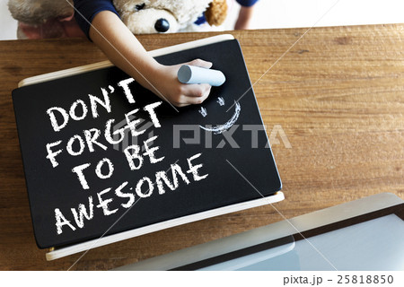 Don't Forget to be Awesome Do Your Best Good Work Concept Don't Forget to be Awesome Do Your Best Good Work Concept 25818850