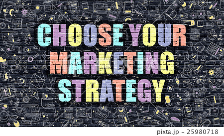 Choose Your Marketing Strategy on Dark Brick Wall. Choose Your Marketing Strategy on Dark Brick Wall. 25980718