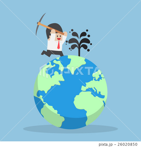 Businessman digging oil on the world Businessman digging oil on the world 26020850