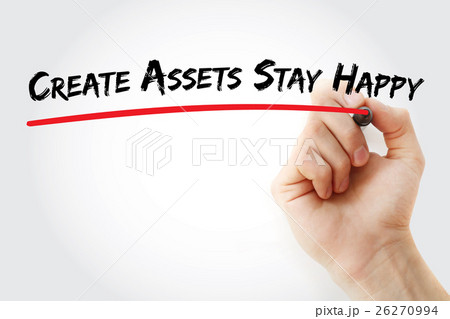 Hand writing Create Assets Stay Happy Hand writing Create Assets Stay Happy 26270994
