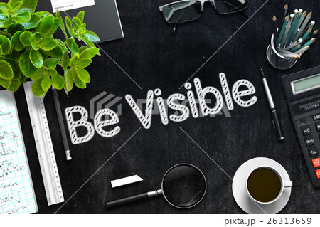 Be Visible - Text on Black Chalkboard. 3D 26313659