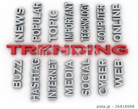 3d image Trending issues concept word cloud 3d image Trending issues concept word cloud 26816066