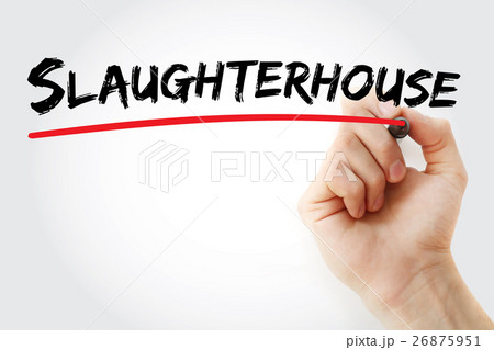 Hand writing Slaughterhouse with marker Hand writing Slaughterhouse with marker 26875951
