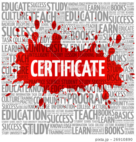 CERTIFICATE word cloud, education concept CERTIFICATE word cloud, education concept 26910890