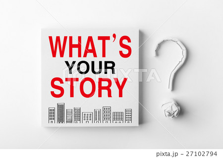 What is Your Story What is Your Story 27102794