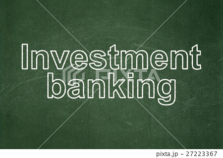 Currency concept: Investment Banking on chalkboard 27223367