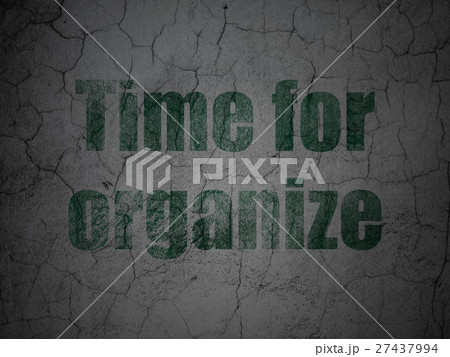 Time concept: Time For Organize on grunge wall Time concept: Time For Organize on grunge wall 27437994