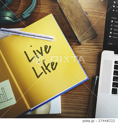 Live Your Life Dream Lifestyle Passion Aspirations Concept 27448722