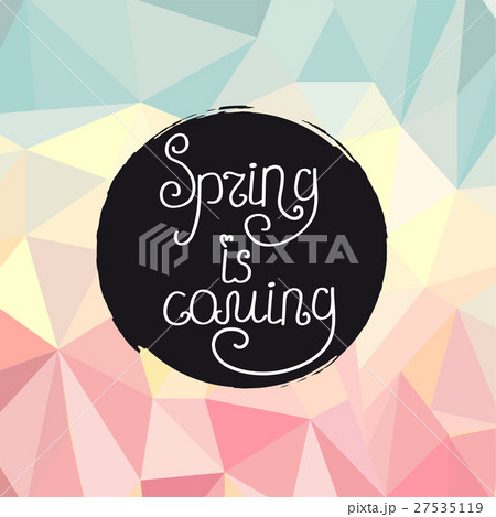 Handwriting inscription Spring is coming 27535119