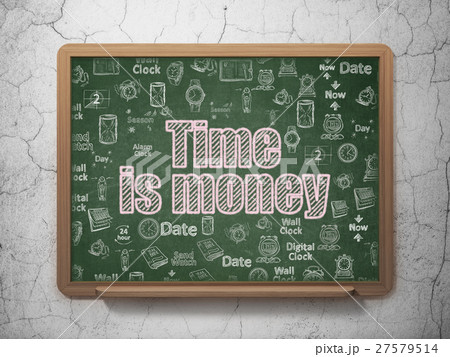 Time concept: Time Is money on School board 27579514