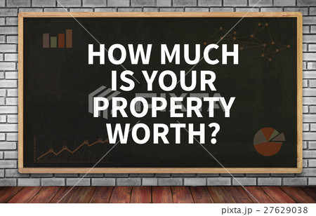 HOW MUCH IS YOUR PROPERTY WORTH? HOW MUCH IS YOUR PROPERTY WORTH? 27629038