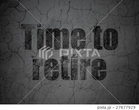 Timeline concept: Time To Retire on grunge wall 27677929