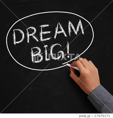 Dream Big! Dream Big! 27970171