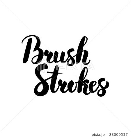 Brush Strokes Handwritten Calligraphy Brush Strokes Handwritten Calligraphy 28009537