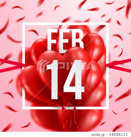14 February and Red Heart Balloons 14 February and Red Heart Balloons 28086123