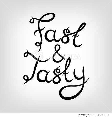 Vector Hand-drawn Lettering.  Fast and Tasty. 28453683