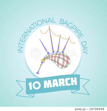 10 March International Bagpipe Day 28796998