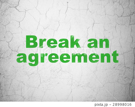 Law concept: Break An Agreement on wall background 28998016