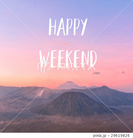 Happy weekend on View of Mount Bromo and Batok Happy weekend on View of Mount Bromo and Batok 29619826