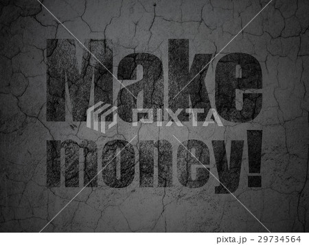 Business concept: Make Money! on grunge wall Business concept: Make Money! on grunge wall 29734564