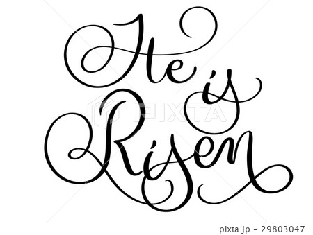 He is risen text on white background. Hand drawn 29803047