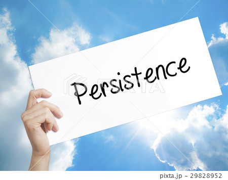 Persistence Sign on white paper. Man Hand Holding Persistence Sign on white paper. Man Hand Holding 29828952