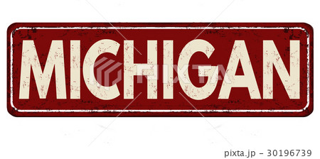 Michigan vintage rusty metal sign Michigan vintage rusty metal sign 30196739