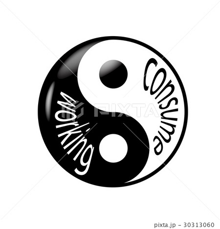 Work and consume as yin yang Work and consume as yin yang 30313060