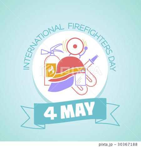 4 may International Firefighters Day 4 may International Firefighters Day 30367188