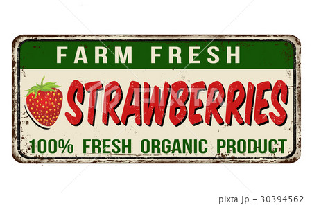 Strawberries vintage rusty metal sign Strawberries vintage rusty metal sign 30394562