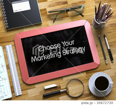Choose Your Marketing Strategy on Small Chalkboard Choose Your Marketing Strategy on Small Chalkboard 30672730