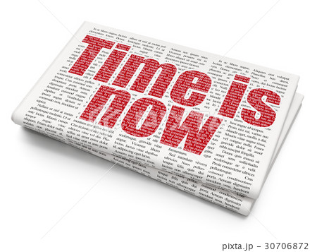 Time concept: Time is Now on Newspaper background Time concept: Time is Now on Newspaper background 30706872