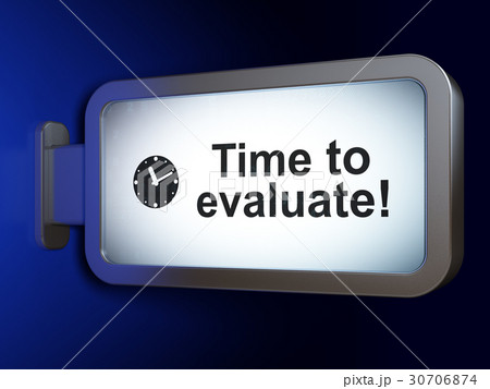 Time concept: Time to Evaluate! and Clock on Time concept: Time to Evaluate! and Clock on 30706874