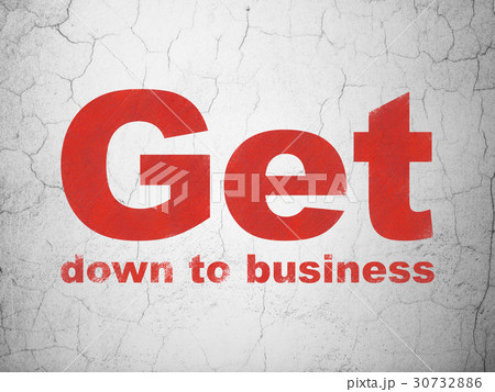 Business concept: Get Down to business on wall 30732886