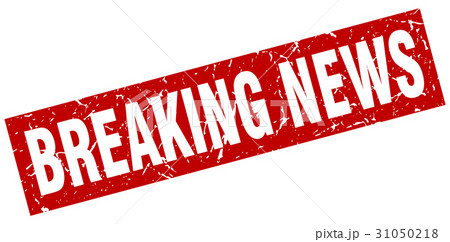 square grunge red breaking news stamp square grunge red breaking news stamp 31050218