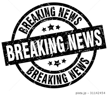 breaking news round grunge black stamp breaking news round grunge black stamp 31142454