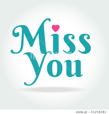 'miss you' hand lettering - handmade calligraphy 31258281