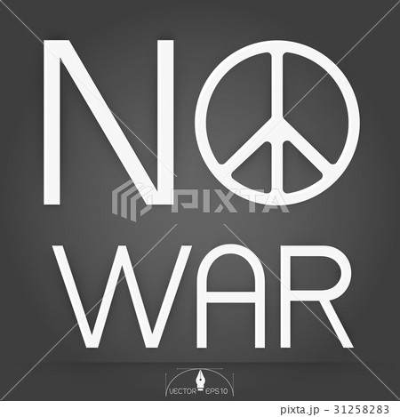 Peace and  No war on gray Background 31258283