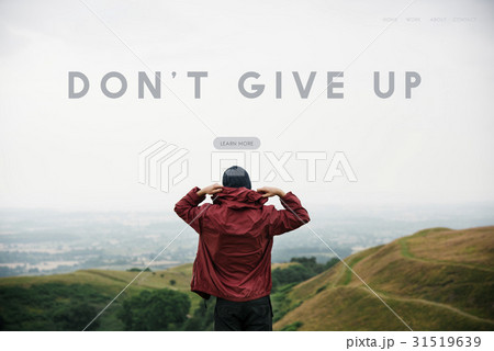 Do Your Best Don't Give Up Life Goes on Live Your Life 31519639