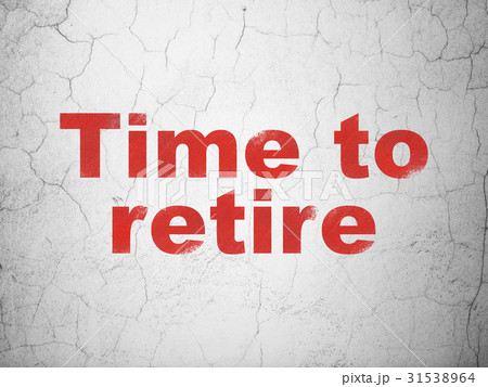 Timeline concept: Time To Retire on wall Timeline concept: Time To Retire on wall 31538964