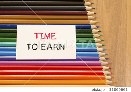Time to earn text concept over pencil background Time to earn text concept over pencil background 31869661