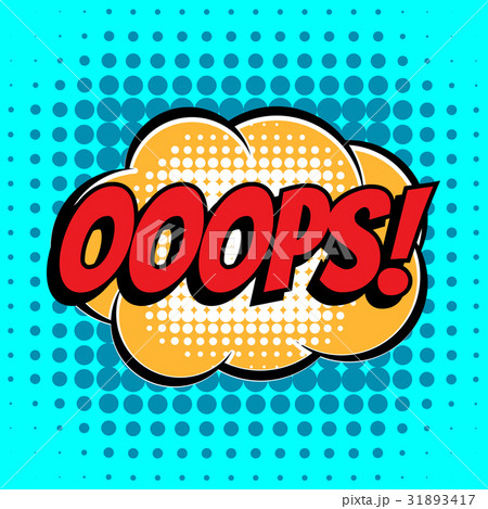 Ooops comic book bubble text retro style Ooops comic book bubble text retro style 31893417