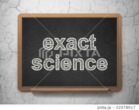 Science concept: Exact Science on chalkboard 32078017