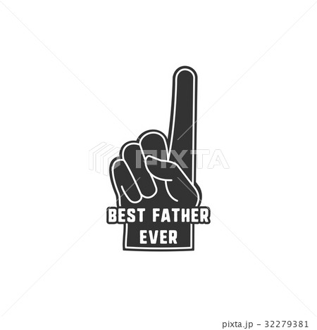 Fathers day badge. Foam finger with typography Fathers day badge. Foam finger with typography 32279381