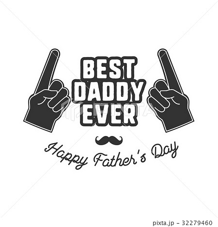Fathers day badge. Typography sign - Best Daddy 32279460