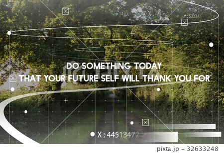 Do Something Today That Your Future Self Will Thank You For Word Pharse on Nature Background Do Something Today That Your Future Self Will Thank You For Word Pharse on Nature Background 32633248